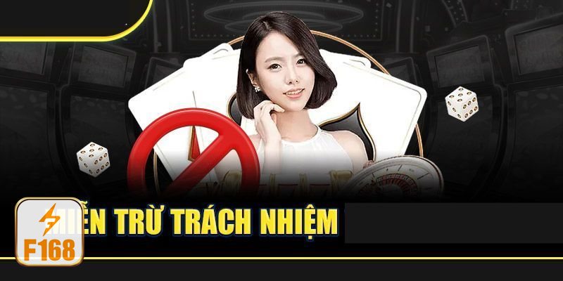 Miễn Trừ Trách Nhiệm - Phạm vi áp dụng của chính sách tại f168 Miễn Trừ Trách Nhiệm - Phạm vi áp dụng của chính sách tại f168